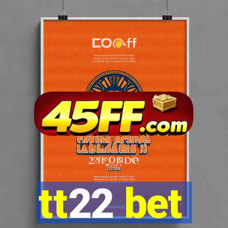 tt22 bet